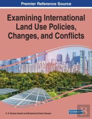 Examining International Land Use Policies, Changes, And Conflicts