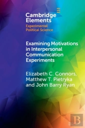 Examining Motivations In Interpersonal Communication Experiments