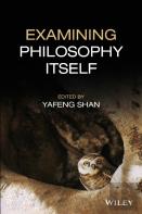 Examining Philosophy Itself