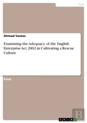 Examining The Adequacy Of The English Enterprise Act 2002 In Cultivating A Rescue Culture