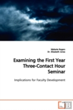 Bertrand.pt - Examining The First Year Three-Contact Hour Seminar Implications For Faculty Development
