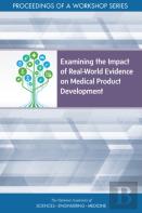 Examining The Impact Of Real-World Evidence On Medical Product Development