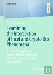 Examining The Intersection Of Incel And Crypto Bro Phenomena