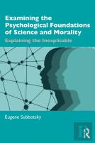 Examining The Psychological Foundations Of Science And Morality