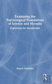 Examining The Psychological Foundations Of Science And Morality