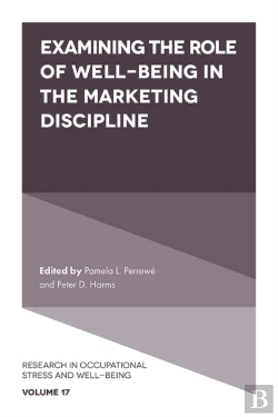 Bertrand.pt - Examining The Role Of Well-Being In The Marketing Discipline