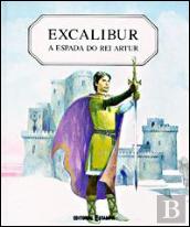 Excalibur - A Espada do Rei Artur