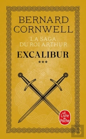 Excalibur (La Saga Du Roi Arthur, Tome 3)