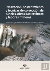 Excavación, Sostenimiento Y Técnicas De Corrección De Túneles, Obras Subterráneas Y Labores Mineras