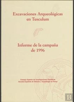 Bertrand.pt - Excavaciones Arqueológicas En Tusculum, Informe De La Campaña De 1996
