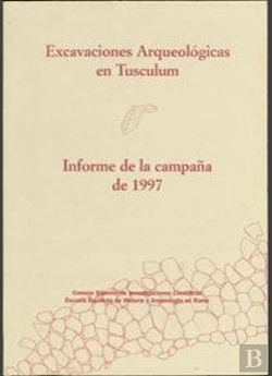 Bertrand.pt - Excavaciones Arqueólogicas En Tusculum, Informe De La Campaña De 1997