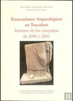 Bertrand.pt - Excavaciones Arqueológicas En Tusculum, Informe De Las Campañas De 2000 Y 2001