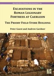 Excavation In The Roman Legionary Fortress At Caerleon