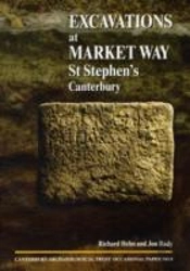 Excavations At Market Way, St Stephen'S, Canterbury