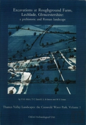 Excavations At Roughground Farm, Lechlade, Gloucestershire