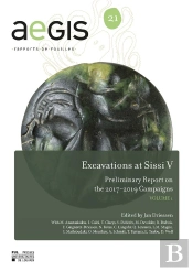Excavations At Sissi V : Preliminary Report On The 2017-2019 Campaigns ; Volume 1