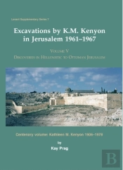 Excavations By K. M. Kenyon In Jerusalem 1961-1967