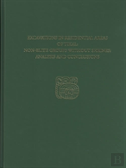 Bertrand.pt - Excavations In Residential Areas Of Tikal--Nonelite Groups Without Shrines
