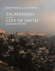 Excavations In The City Of David, Jerusalem (1995-2010)