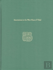 Excavations In The West Plaza Of Tikal