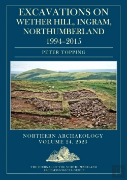 Bertrand.pt - Excavations On Wether Hill, Ingram, Northumberland, 1994â€“2015