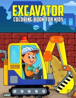 Bertrand.pt - Excavator Coloring Book For Kids