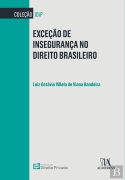 Bertrand.pt - Exceção De Insegurança No Direito Brasileiro