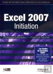 Excel 2007 Initiation ; Guide De Formation Avec Exercices Et Cas Pratiques