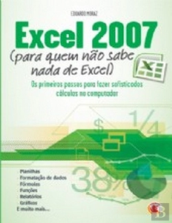 Bertrand.pt - Excel 2007(Para Quem Não Sabe Nada de Excel)