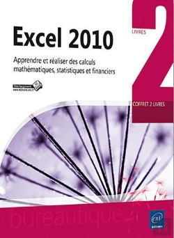 Bertrand.pt - Excel 2010 - Coffret 2 Livres - Apprendre Et Realiser Des Calculs Mathematiques, Statistiques Et Fin