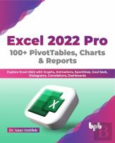 Excel 2022 Pro 100 + Pivottables, Charts & Reports