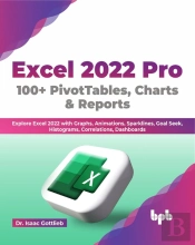Excel 2022 Pro 100 + Pivottables, Charts & Reports