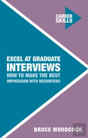 Excel At Graduate Interviews