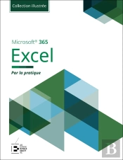 Excel Microsoft® 365 : Par La Pratique