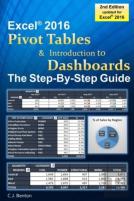 Excel Pivot Tables & Introduction To Dashboards The Step-By-Step Guide