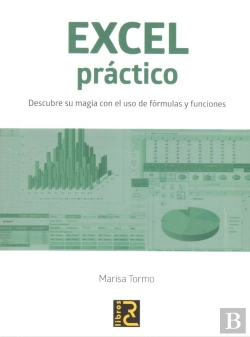 Bertrand.pt - Excel Práctico. Descubre Su Magia Con El Uso De Fórmulas Y Funciones