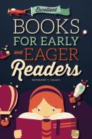 Excellent Books For Early And Eager Readers