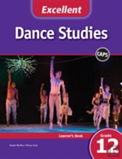 Bertrand.pt - Excellent Dance Studies Learner'S Book Grade 12 English