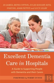 Excellent Dementia Care In Hospitals