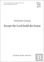 Except The Lord Build The House