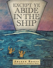 Except Ye Abide In The Ship