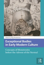 Exceptional Bodies In Early Modern Culture