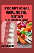 Exceptional Dental And Oral  Reset Diet