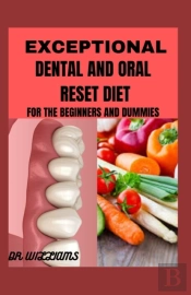 Exceptional Dental And Oral  Reset Diet