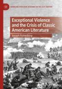 Exceptional Violence And The Crisis Of Classic American Literature