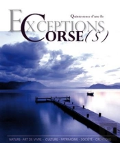 Exceptions Corse(S) ; Quintessence D'Une Île