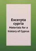 Excerpta Cypria Materials For A History Of Cyprus