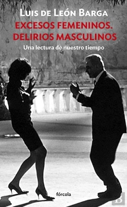Bertrand.pt - Excesos Femeninos. Delirios Masculinos