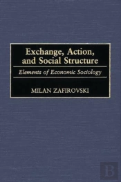 Exchange, Action, And Social Structure