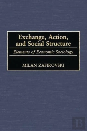 Exchange, Action, And Social Structure